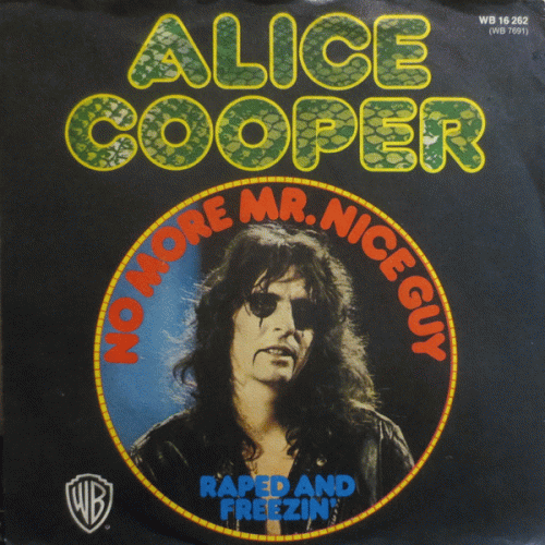 Alice Cooper : No More Mr. Nice Guy - Raped and Freezin'